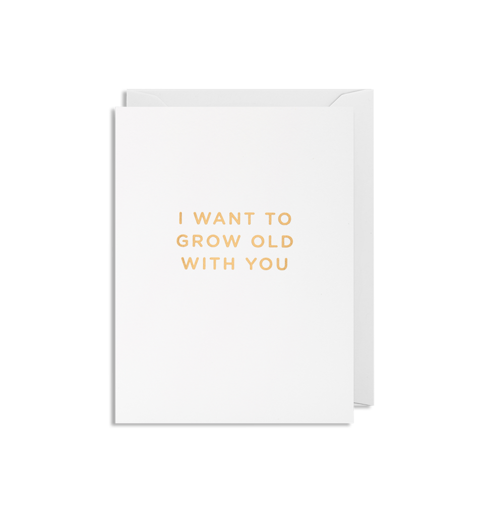 Mini Card I Want To Grow Old With You Aurelie And Rose