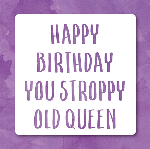 Frankly My Dear Stroppy Old Queen Card Birthday Card