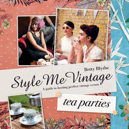 Style Me Vintage Tea Parties Book